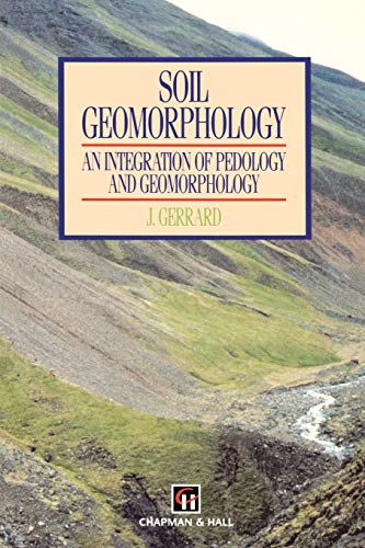 9780412441806: Soil Geomorphology: An Integration of Pedology and Geomorphology