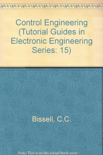 Stock image for Control Engineering (Tutorial Guides in Electronic Engineering Series: 15) for sale by Bahamut Media