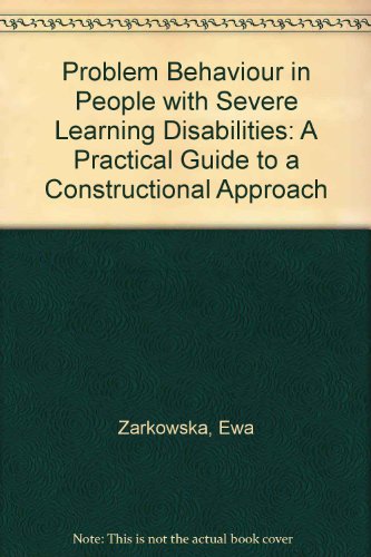 Beispielbild fr Problem Behaviour in People with Severe Learning Disabilities: A Practical Guide to a Constructional Approach zum Verkauf von WorldofBooks