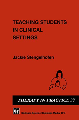 Imagen de archivo de Teaching Students in Clinical Settings (Therapy in Practice Series) a la venta por AwesomeBooks