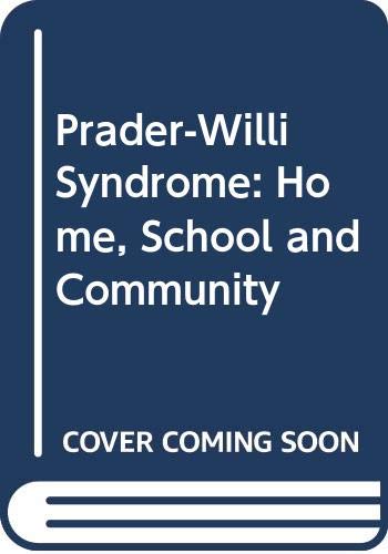 9780412453601: Prader-Willi Syndrome: Home, School and Community