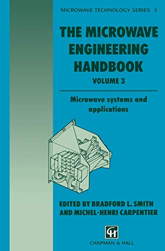 9780412456800: The Microwave Engineering Handbook: Microwave systems and applications (Microwave and RF Techniques and Applications, 3)
