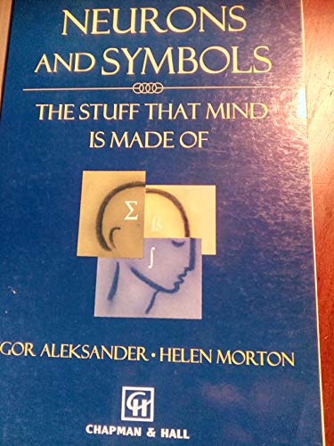 Stock image for Neurons and Symbols: The Stuff the Mind is Made of (Chapman & Hall Neural Computing Series 3) for sale by WorldofBooks