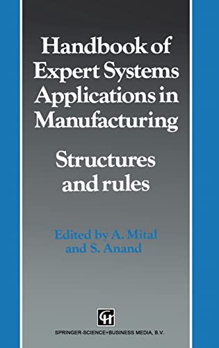 9780412466700: Handbook of Expert Systems Applications in Manufacturing: Structures and Rules: v. 4