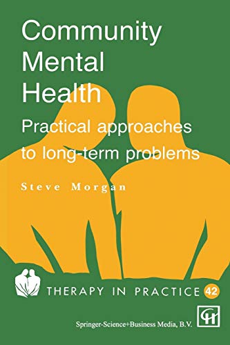 Stock image for Community Mental Health: Practical Approaches To Longterm Problems (Therapy In Practice Series) for sale by Goldstone Books