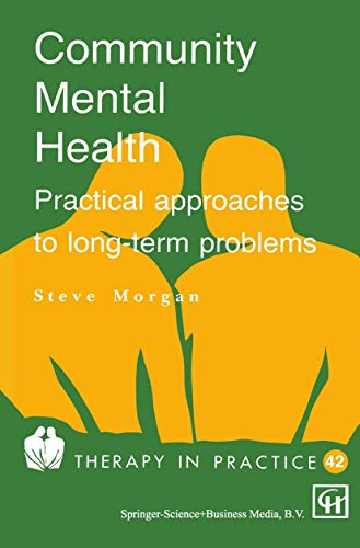 Stock image for Community Mental Health: Practical Approaches To Longterm Problems (Therapy In Practice Series) for sale by AwesomeBooks