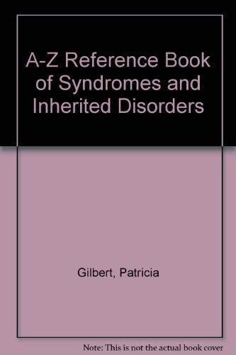 Beispielbild fr A-Z Reference Book of Syndromes and Inherited Disorders zum Verkauf von AwesomeBooks