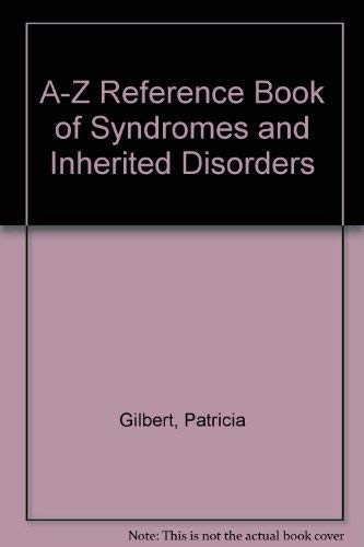 Stock image for A-Z Reference Book of Syndromes and Inherited Disorders for sale by AwesomeBooks