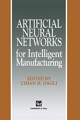 Imagen de archivo de Artificial Neural Networks for Intelligent Manufacturing a la venta por BookOrders