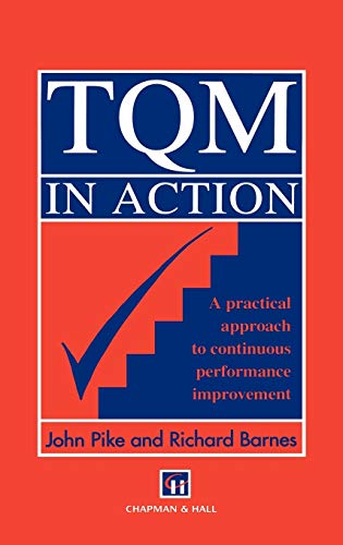 9780412487903: TQM in Action: A Practical Approach to Continuous Performance Improvement