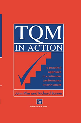 Stock image for TQM in Action: A Practical Approach to Continuous Performance Improvement for sale by Reuseabook