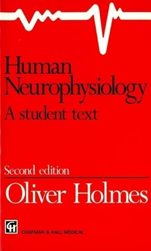 Beispielbild fr Human Neurophysiology : A Student Text zum Verkauf von Better World Books