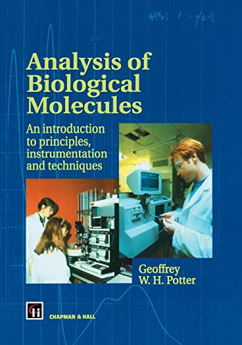 9780412490507: Analysis of Biological Molecules: An introduction to principles, instrumentation and techniques (Institute; 4)