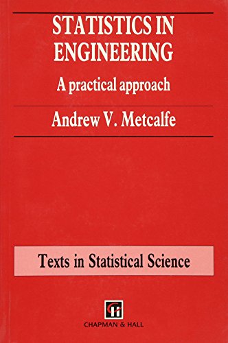 Beispielbild fr Statistics in Engineering: A Practical Approach (Texts in Statistical Science) zum Verkauf von WorldofBooks