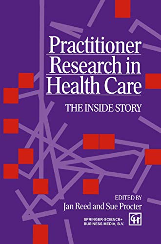9780412498107: Practitioner Research in Health Care