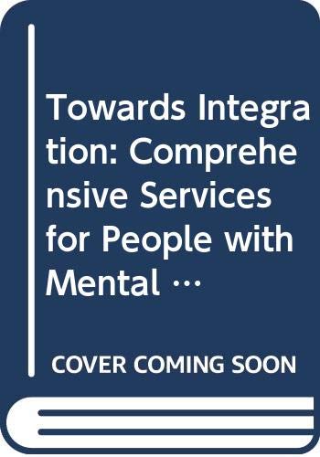 Beispielbild fr Towards Integration: Comprehensive Services for People with Mental Handicaps zum Verkauf von PsychoBabel & Skoob Books