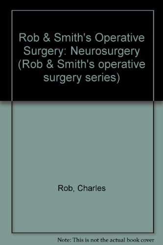9780412536304: Rob & Smith's Operative Surgery: Neurosurgery (Rob & Smith's Operative Surgery Series)