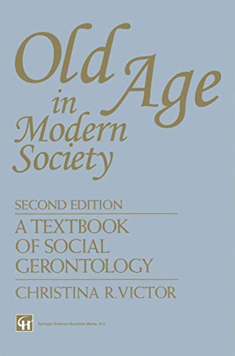 Stock image for Old Age in Modern Society: A Textbook Of Social Gerontology 2E for sale by Bahamut Media