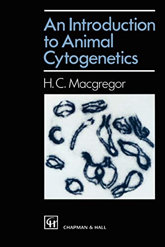 Introduction to Animal Cytogenetics - H.C. Macgregor,