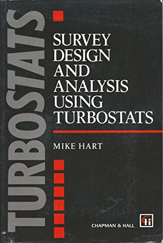 Survey Design and Analysis Using Turbostats/Book and Disk (9780412548307) by Hart, Mike
