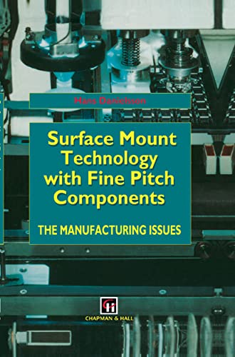 9780412553400: Surface Mount Technology with Fine Pitch Components: The manufacturing issues