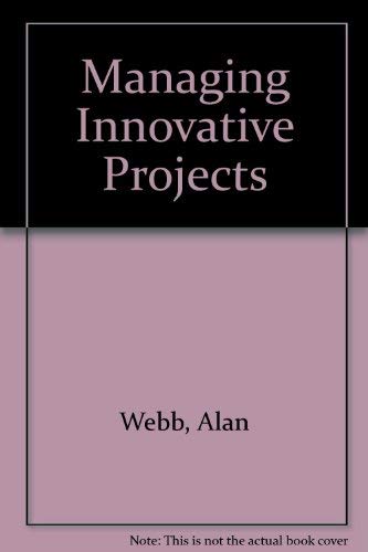 9780412554902: Managing Innovative Projects