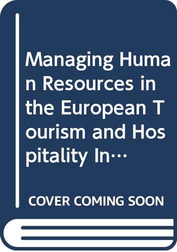 Beispielbild fr Managing Human Resources in the European Tourism and Hospitality Industry (Chapman & Hall Series in Tourism & Hospitality Management) zum Verkauf von WorldofBooks