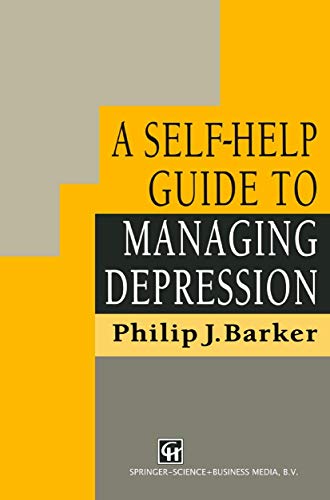 Beispielbild fr A Self-Help Guide to Managing Depression zum Verkauf von WorldofBooks