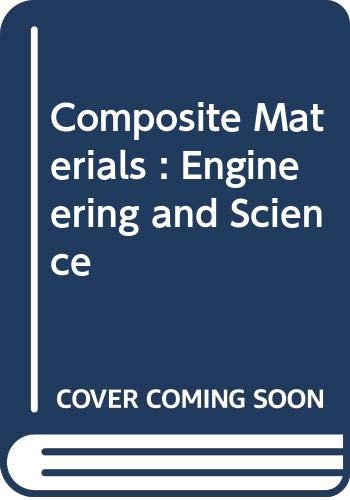 9780412559709: Composite Materials : Engineering and Science