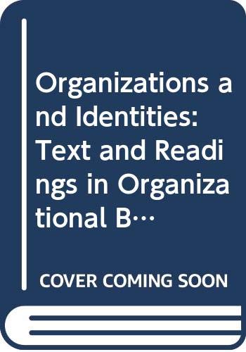Stock image for Organisation and Identities: Text and Readings in Organisational Behaviour for sale by AwesomeBooks