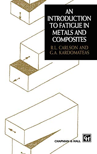 An Introduction to Fatigue in Metals and Composites