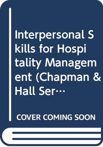 Imagen de archivo de Interpersonal Skills for Hospitality Management (Tourism & Hospitality Management S.) a la venta por WorldofBooks