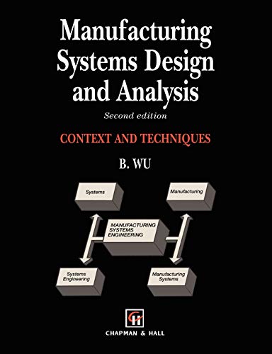 Imagen de archivo de Manufacturing Systems Design and Analysis: Context and Techniques a la venta por WorldofBooks