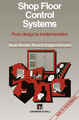 9780412581502: Shop Floor Control Systems from Design to Implementation