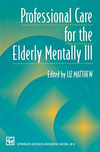 9780412589904: Professional Care for the Elderly Mentally Ill