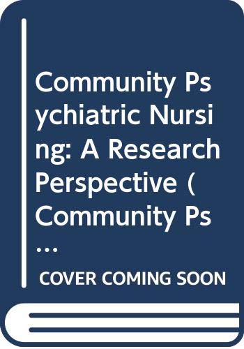 Beispielbild fr Community Psychiatric Nursing: v. 3: A Research Perspective (Community Psychiatric Nursing Series) zum Verkauf von AwesomeBooks