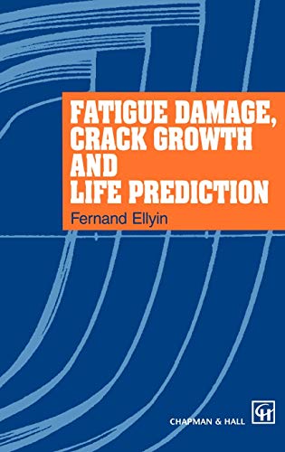 9780412596001: Fatigue Damage, Crack Growth and Life Prediction