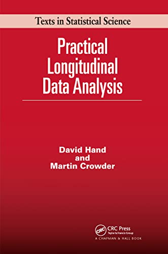 Practical Longitudinal Data Analysis (Chapman & Hall/CRC Texts in Statistical Science) (9780412599408) by Hand, David J.; Crowder, Martin J.