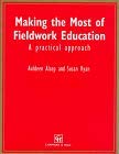 Beispielbild fr Making the Most of Fieldwork Education: A Practical Approach zum Verkauf von WorldofBooks