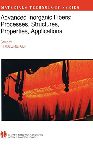 Stock image for Advanced Inorganic Fibers: Processes ? Structure ? Properties ? Applications (Materials Technology Series, 6) for sale by Phatpocket Limited