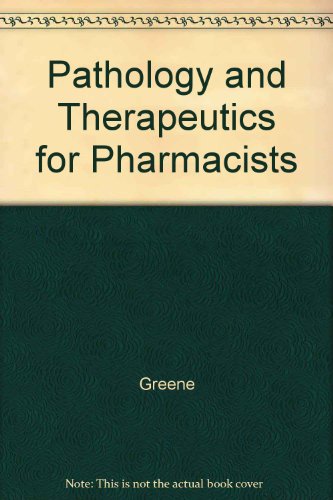 Stock image for Pathology and Therapeutics for Pharmacists: A Basis for Clinical Pharmacy Practice for sale by AwesomeBooks