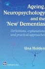 Beispielbild fr Ageing Neuropsychology and the New Demen zum Verkauf von Better World Books Ltd