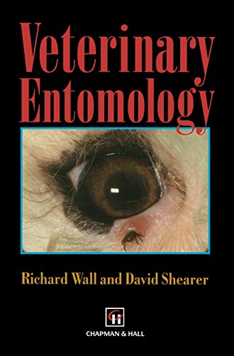 Veterinary Entomology: Arthropod Ectoparasites of Veterinary Importance (9780412615108) by Wall, R.; Shearer, D.
