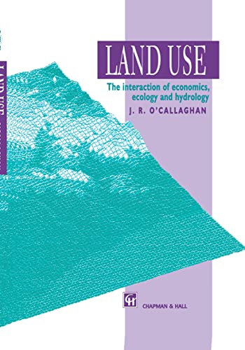 Imagen de archivo de Land Use : The Interaction of Economics, Ecology and Hydrology a la venta por Better World Books: West