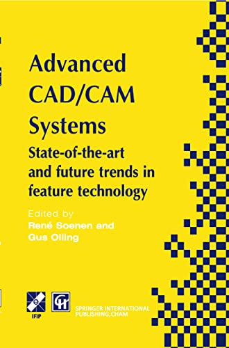 Stock image for Advanced CAD/CAM Systems: State-of-the-art and future trends in future technology for sale by Anybook.com