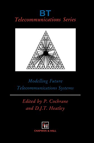Beispielbild fr Modelling Future Telecommunications Systems (Bt Telecommunications, No 7) zum Verkauf von Zubal-Books, Since 1961