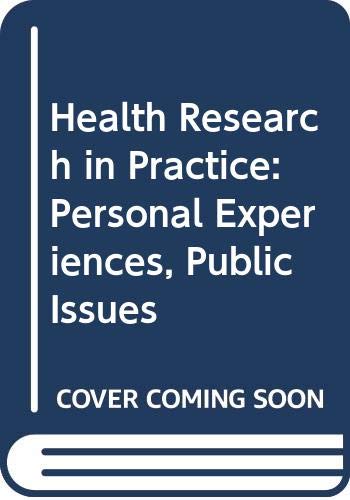 Stock image for Health Research in Practice: Personal Experiences, Public Issues, Vol. 2 for sale by Bookmonger.Ltd