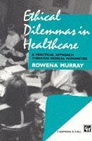 Stock image for Ethical Dilemmas in Healthcare: A Practical Approach Through Medical Humanities for sale by HPB-Red