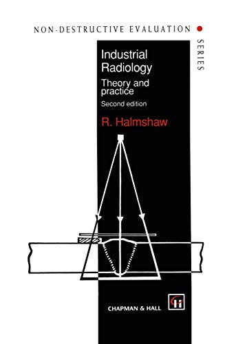 9780412627804: Industrial Radiology: Theory and practice (Non-Destructive Evaluation Series, 1)