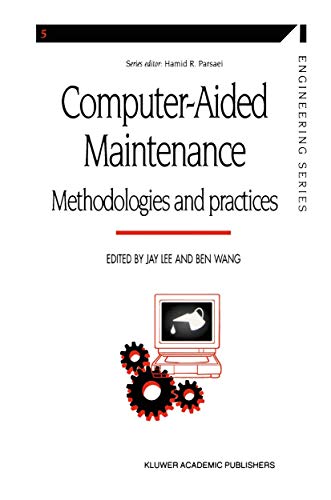 Stock image for Computer-aided Maintenance: Methodologies and Practices (Manufacturing Systems Engineering Series, 5) for sale by Phatpocket Limited